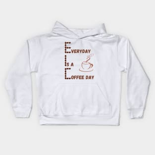 Everyday Is A Coffee Day Kids Hoodie